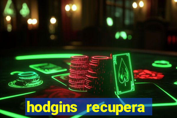 hodgins recupera sua fortuna